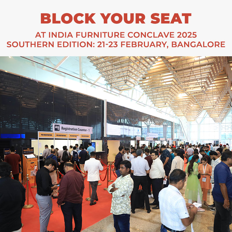 Block Your Seat at INDIA FURNITURE CONCLAVE 2025 Southern Edition: 21-23 February Bangalore